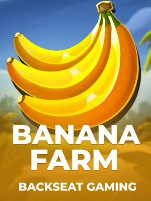 Banana Farm – Backseat Gaming